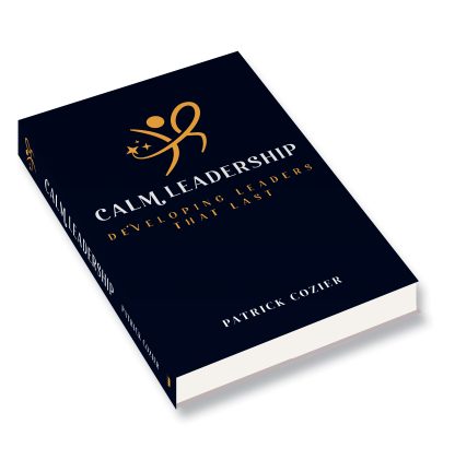 Calm Leadership: Developing leaders that last