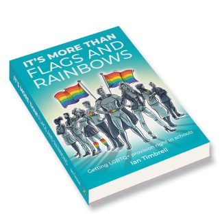It’s More than Flags and Rainbows: Getting LGBTQ+ provision right in schools
