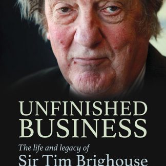 Unfinished Business: The life and legacy of Sir Tim Brighouse - a tribute and a call to action